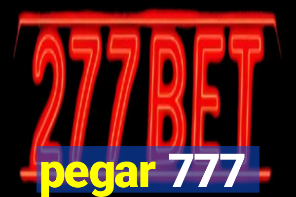 pegar 777